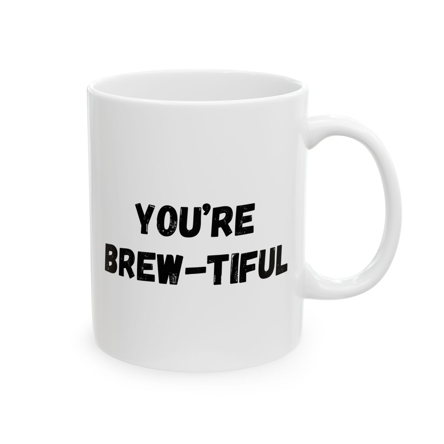 Inspirational Ceramic Mug - You Are Beautiful (11oz, 15oz) - TRV