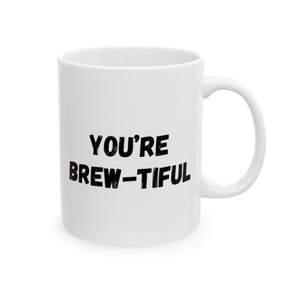 Inspirational Ceramic Mug - You Are Beautiful (11oz, 15oz) - TRV