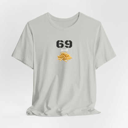 Funny 69 And French Fries Graphic Tee, Casual Humor Shirt, Cute Gift, Stylish Graphic Top, Unisex Quirky T-Shirt, Everyday Wear