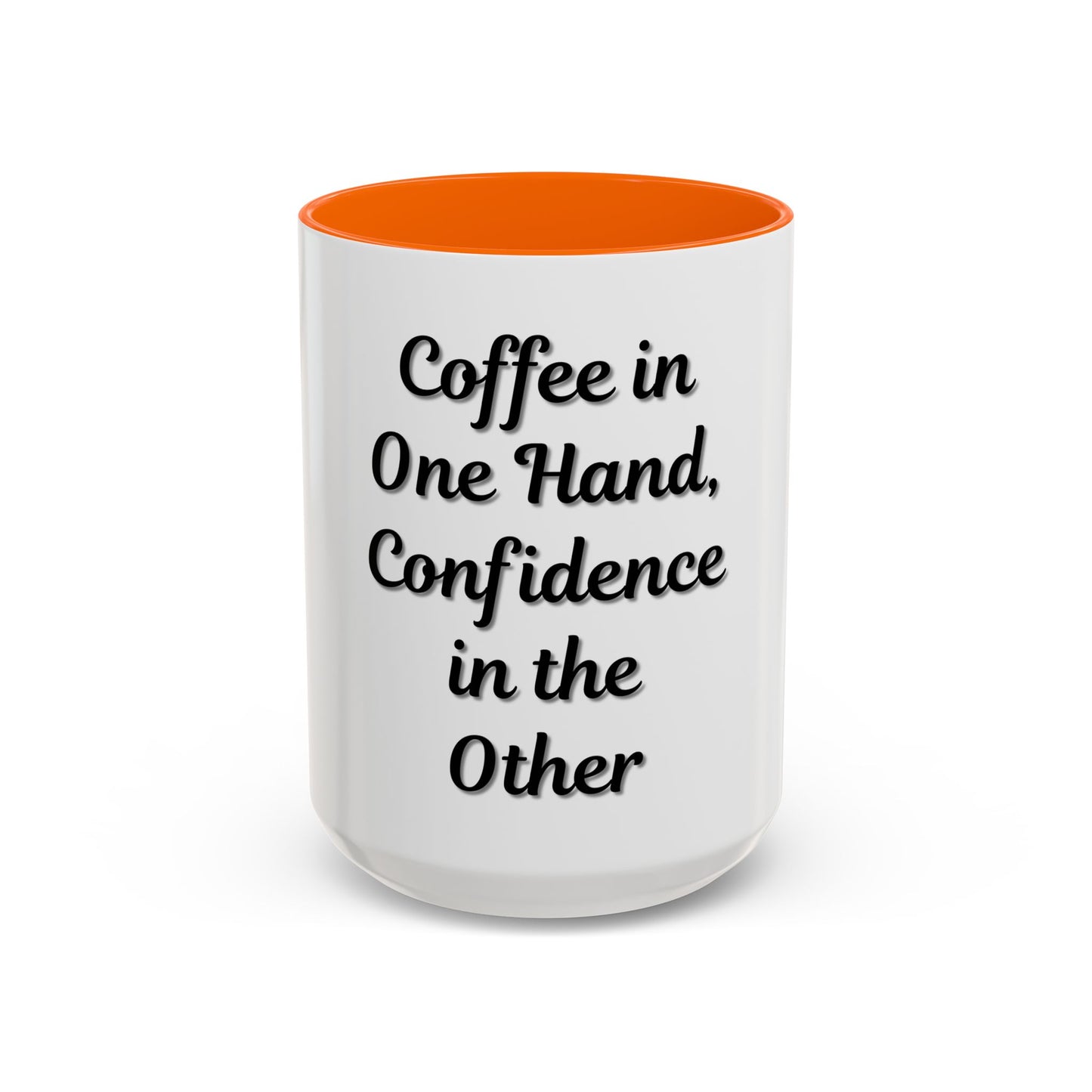 Inspirational Coffee Mug - "Coffee in One Hand, Confidence in the Other" - TRV