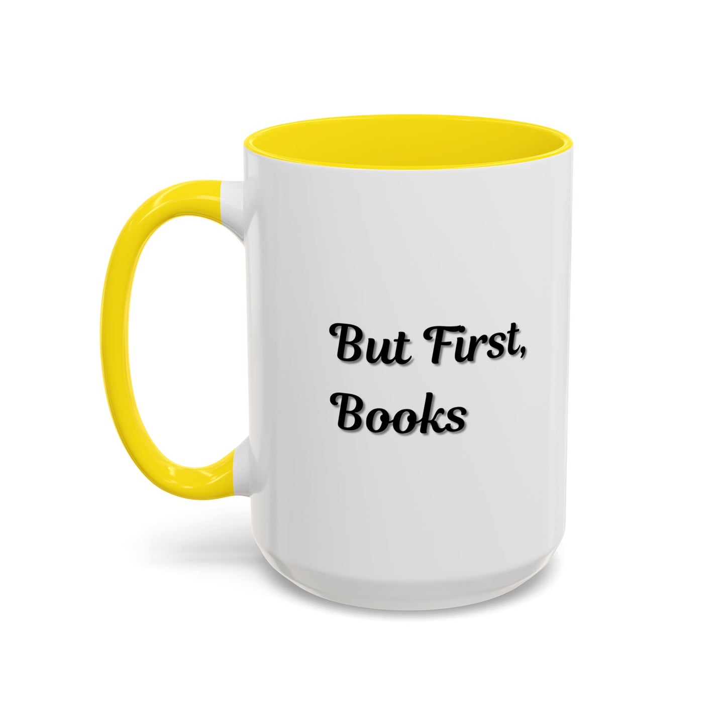 But First, Books Accent Coffee Mug - Perfect Gift for Book Lovers