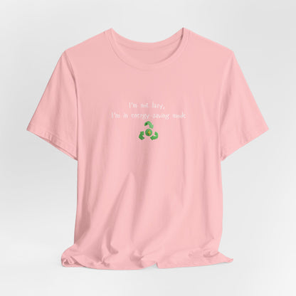 Eco-friendly mock T-shirt with humorous "I’m Not Lazy, I’m an Energy-Saving Mock" print, casual fit, lightweight fabric.