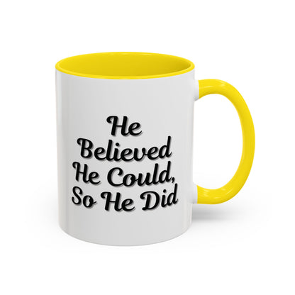 Motivational Accent Mug - 'He Believed He Could, So He Did' - Inspirational Coffee Cup, Gift for Him, Gift for Her, Office Decor, Positive