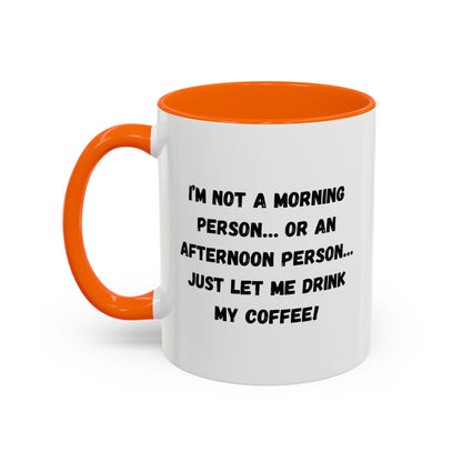 Funny Coffee Mug for Night Owls, I'm Not a Morning Person Mug, Gift for Coffee Lovers, Unique Drinkware, Humor Mug