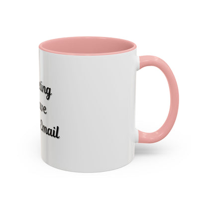 Funny Office Accent Coffee Mug - "This Meeting Could Have Been an Email" - 11 & 15oz - TRV