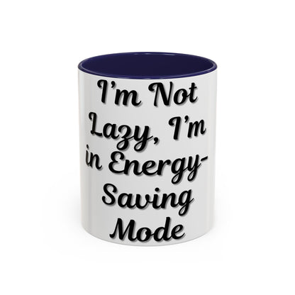 Humorous Coffee Mug - "I'm Not Lazy, I'm in Energy-Saving Mode" - TRV