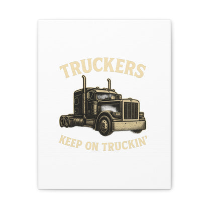 Truckers Canvas Wall Art, Keep on Truckin' Decor, Gift for Drivers, Trucking Artwork, Transportation Gift - TRV