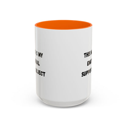Emotional Support Coffee Mug - 11oz & 15oz - TRV