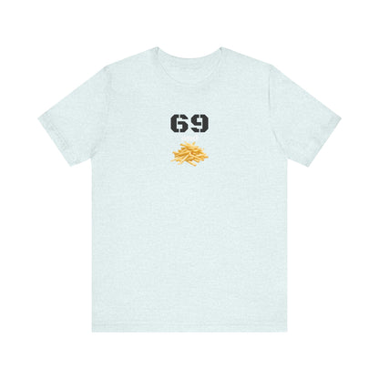 Funny 69 And French Fries Graphic Tee, Casual Humor Shirt, Cute Gift, Stylish Graphic Top, Unisex Quirky T-Shirt, Everyday Wear