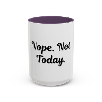 Nope Not Today Coffee Mug - Fun Ceramic Mug for Coffee Lovers - TRV