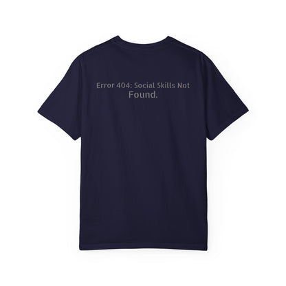Error 404 Social Skills Not Found T-Shirt | Funny Tech Humor Tee