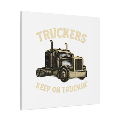 Truckers Canvas Wall Art, Keep on Truckin' Decor, Gift for Drivers, Trucking Artwork, Transportation Gift - TRV