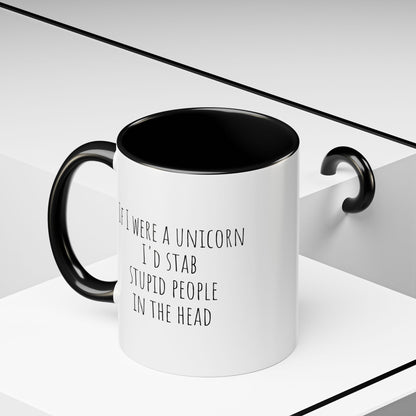 Funny mug featuring the phrase "If I Were A Unicorn" with a whimsical design, ideal for coffee or tea drinking.