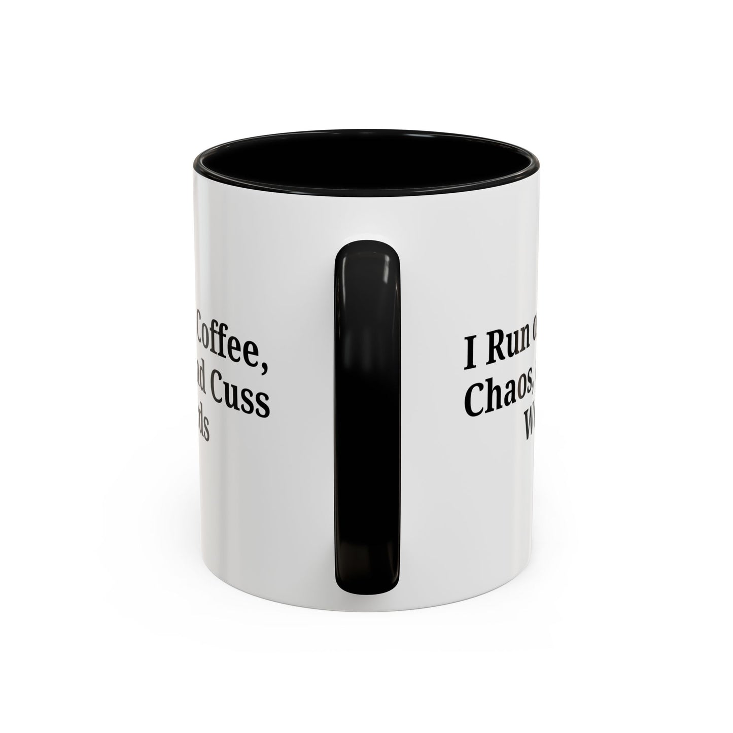 Funny Black Accent Coffee Mug - "I Run on Coffee, Chaos, and Cuss Words" - Ideal Gift for Coffee Lovers - TRV