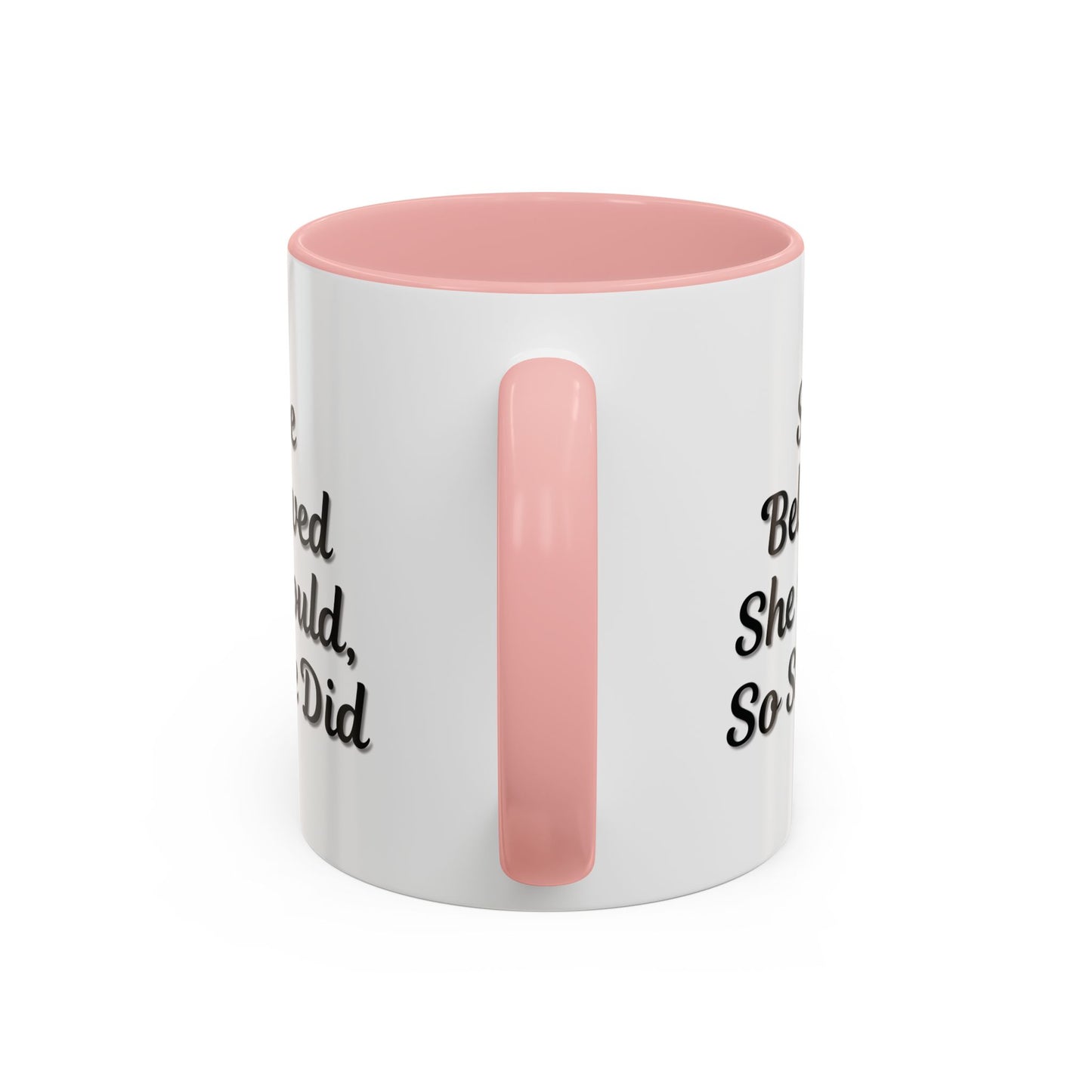 Inspiring Accent Coffee Mug - 'She Believed She Could, So She Did' - 11oz & 15oz
