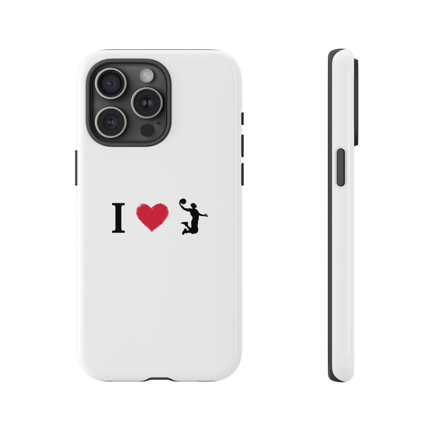 I Love Basketball Phone Case, Sporty Cell Cover, Basketball Gift for Players, Tough Cases, Love for Sports Accessories - TRV