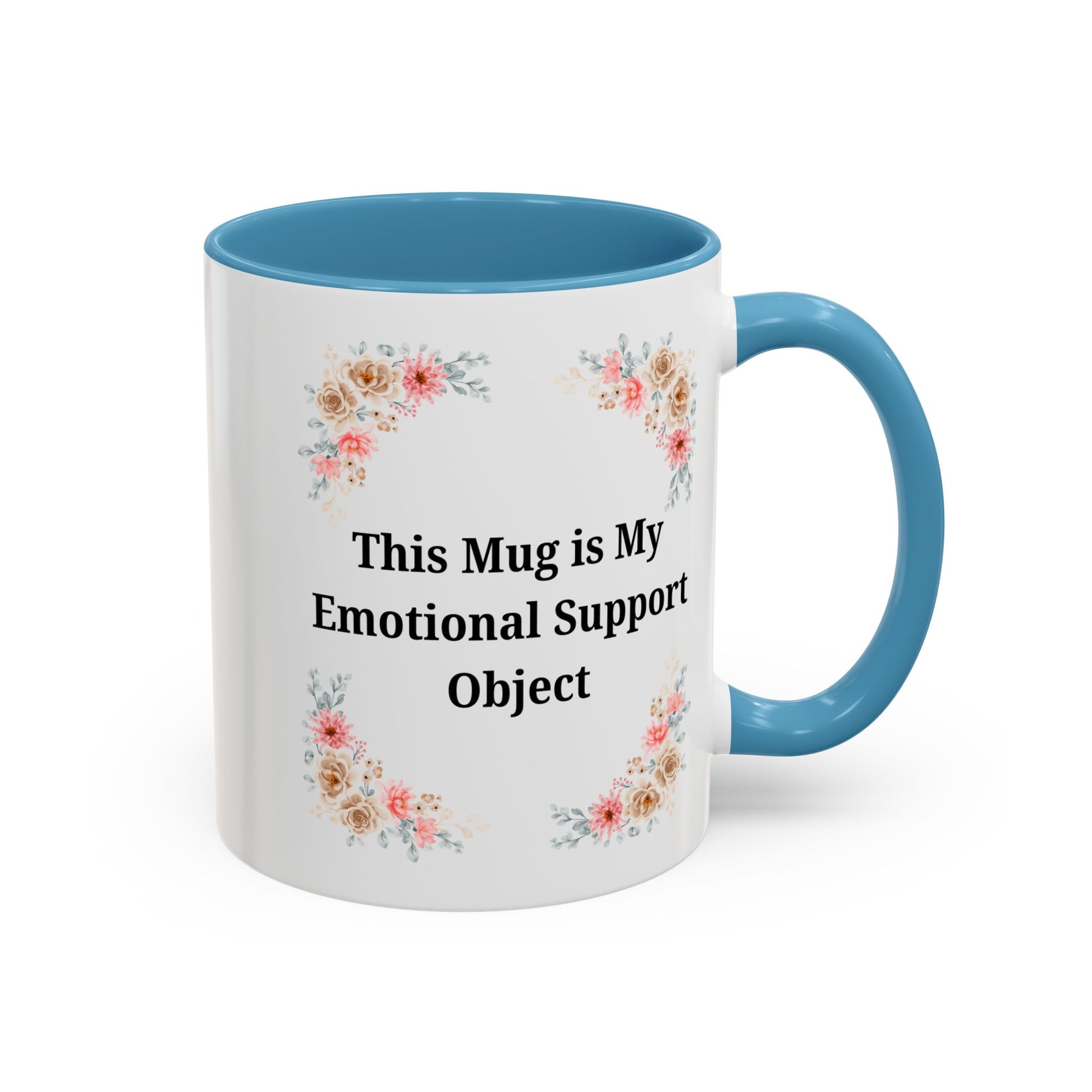 Floral Emotional Support Coffee Mug - Perfect Gift for Self-Care - TRV