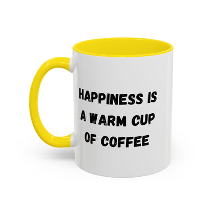 White ceramic coffee mug with "Happiness Is A Warm Cup Of Coffee" printed in black text, featuring a smooth handle.