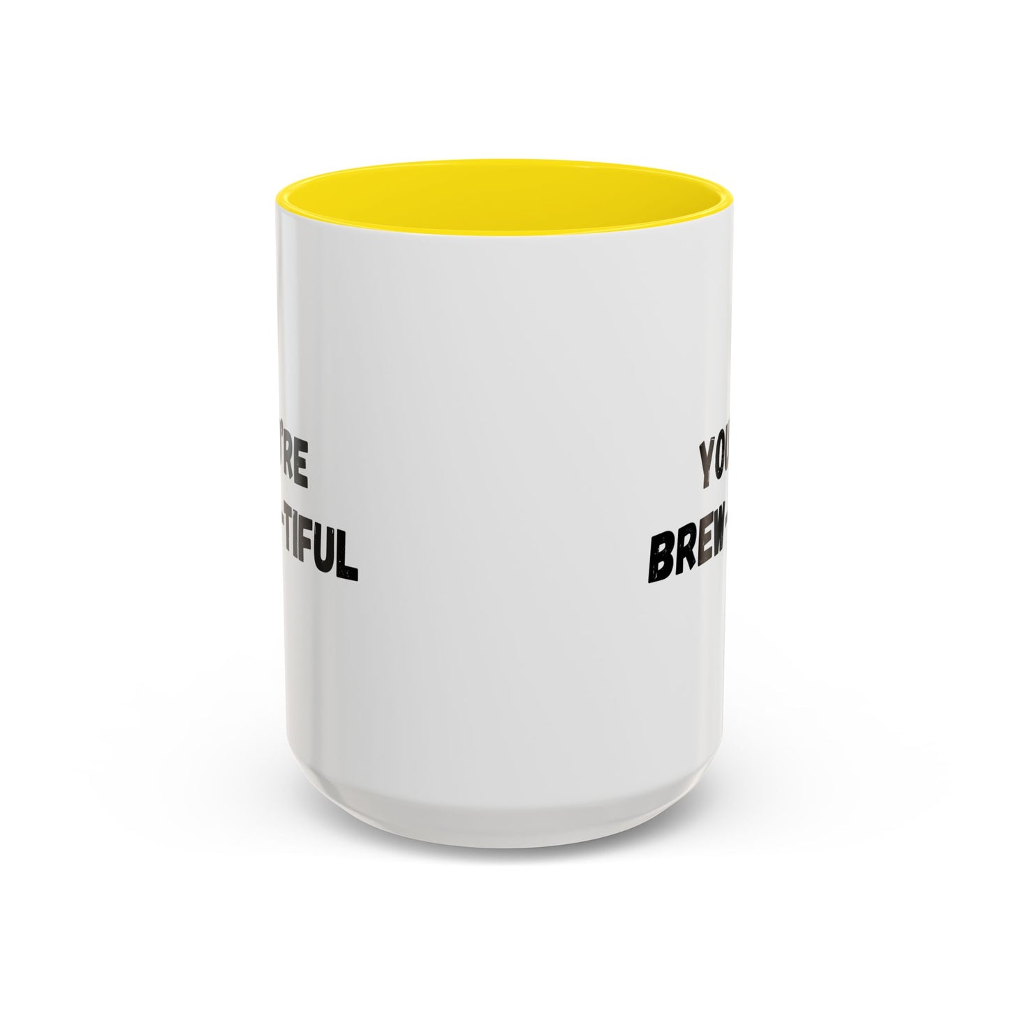 You’re Brew-tiful Accent Coffee Mug — Funny Pun Coffee Cup (11/15oz)