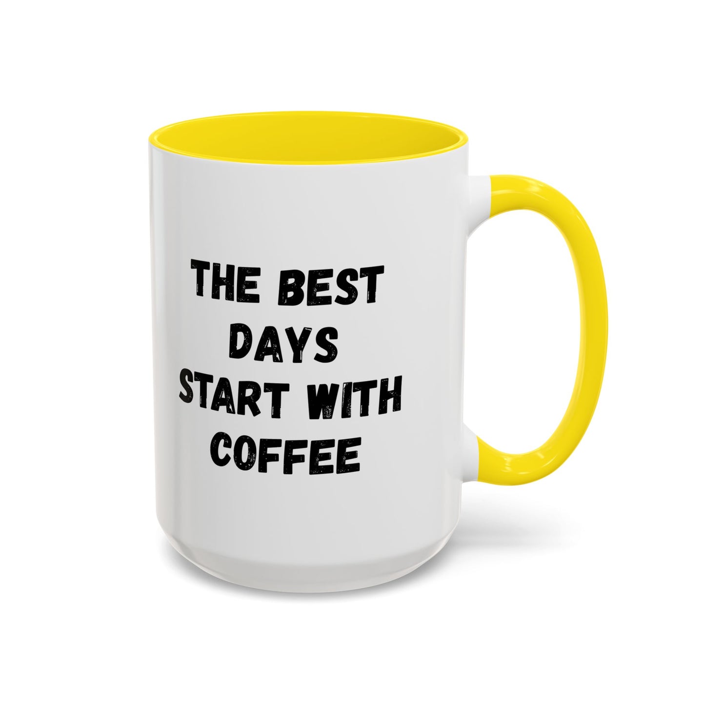 Inspirational Coffee Mug - The Best Days Start With Coffee - Gift for Coffee Lovers, Office Decor, Kitchenware, Birthday Gift, Motivational