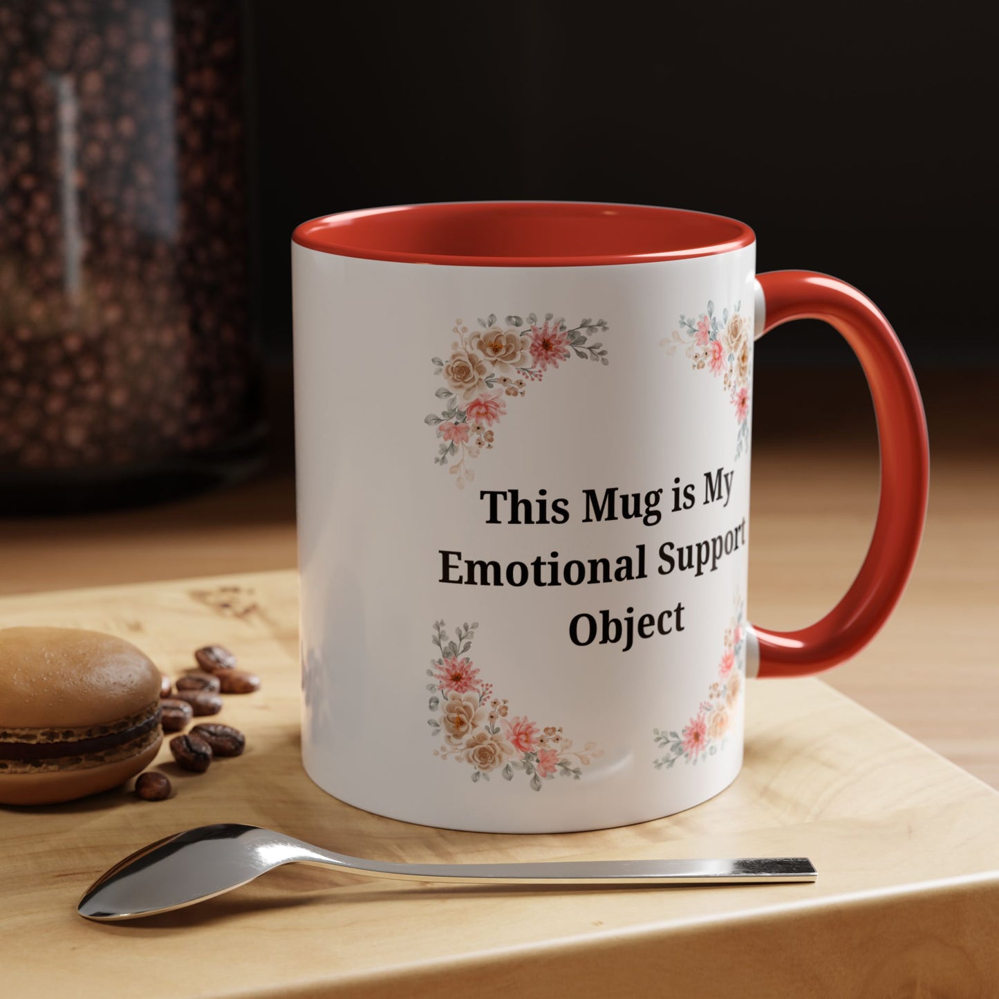 Floral Emotional Support Coffee Mug, Coffee Lover Gift, Funny Mug, Self-Care Necessity, Floral Design Mug, Unique Gift for Friends