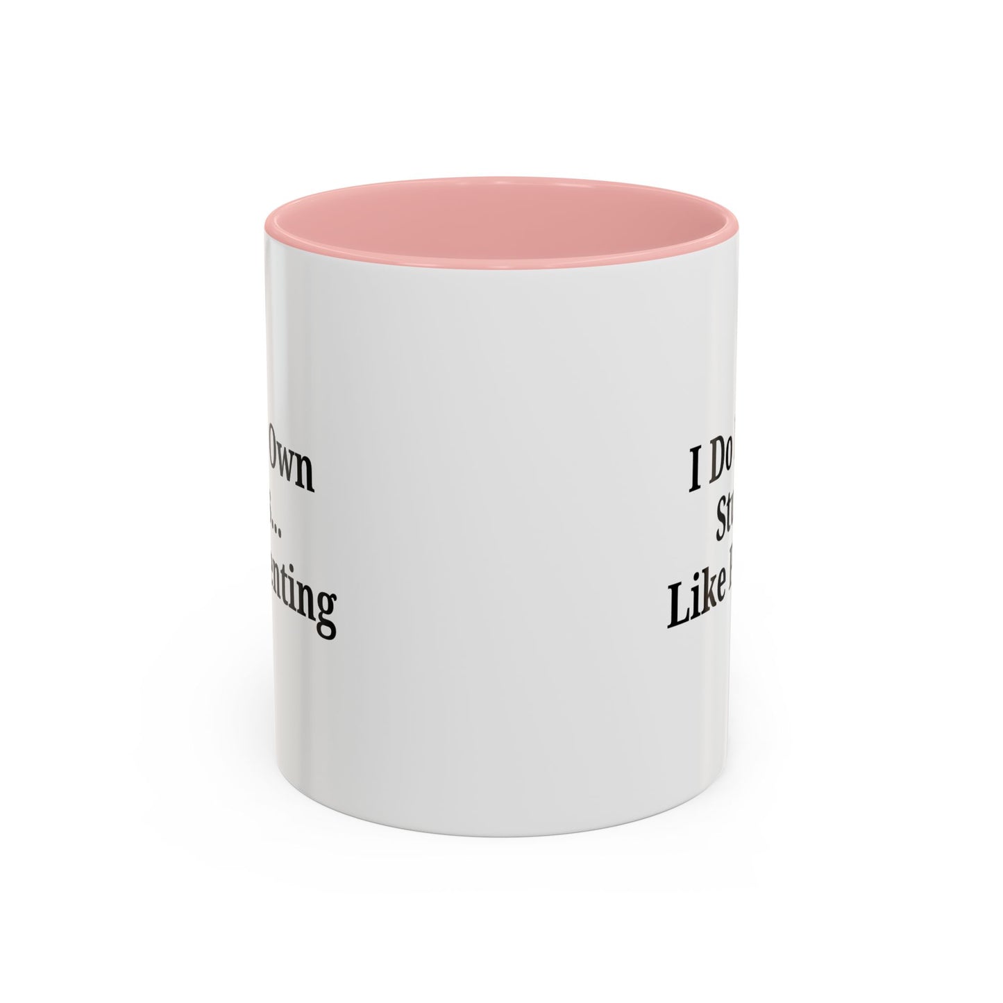 Funny Parenting Coffee Mug – "I Do My Own Stunts" – 11oz & 15oz - TRV
