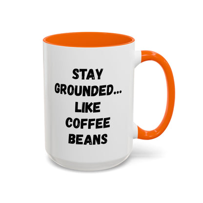 Grounded Coffee Mug, Inspirational Coffee Cup, Motivational Drinkware, Gift for Coffee Lovers, Funny Coffee Mug
