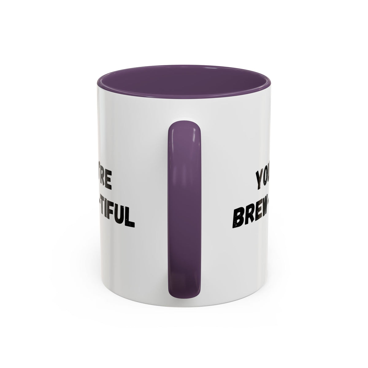 You’re Brew-tiful Coffee Mug – Cute Coffee Pun Accent Mug (11/15oz) — white ceramic accent mug with glossy finish and bold black “YOU’RE BREW-TIFUL” print, front view