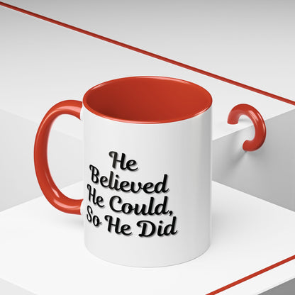 Motivational Accent Mug - 'He Believed He Could, So He Did' - Inspirational Coffee Cup, Gift for Him, Gift for Her, Office Decor, Positive