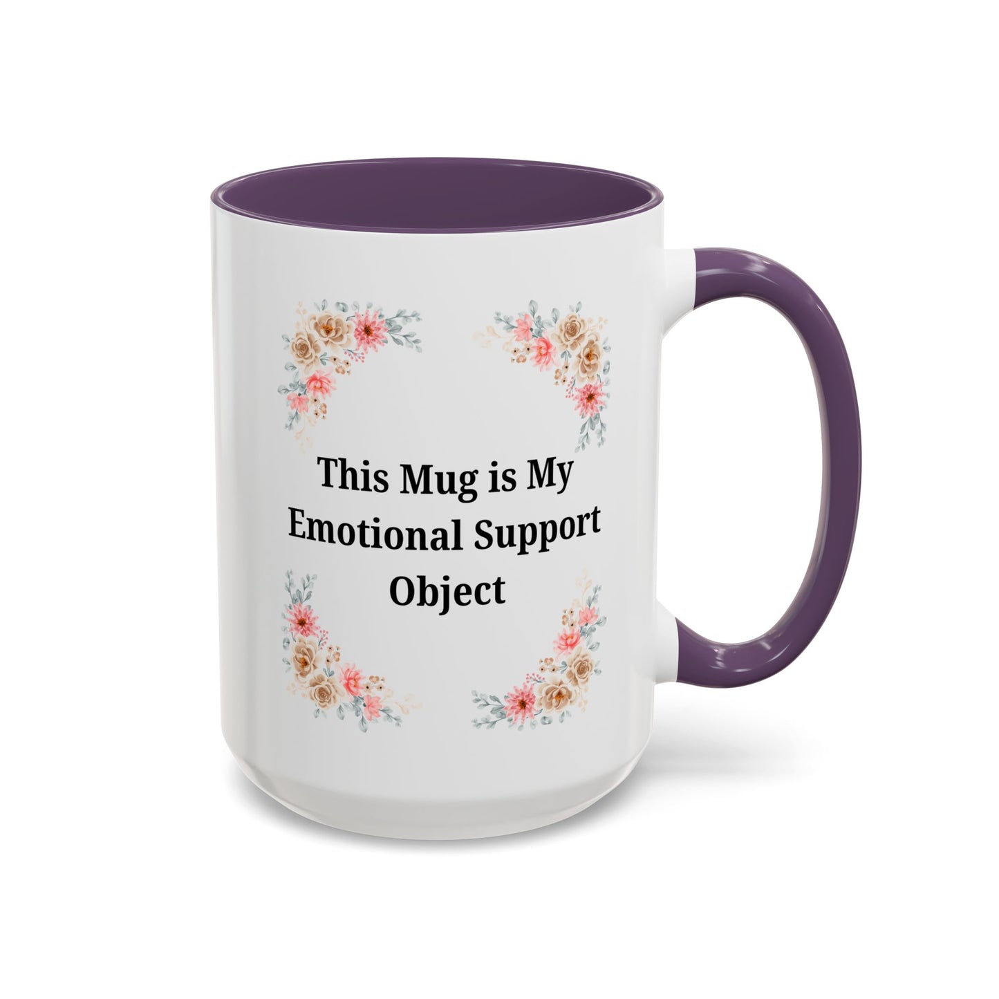 Floral Emotional Support Coffee Mug - Perfect Gift for Self-Care - TRV