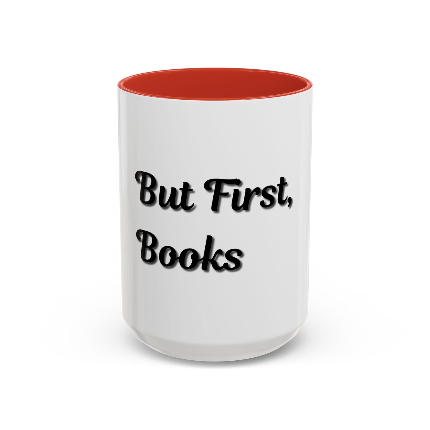 But First, Books Accent Coffee Mug - Perfect Gift for Book Lovers - TRV