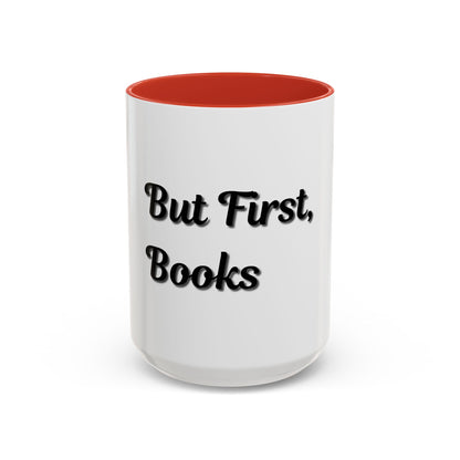 But First, Books Accent Coffee Mug - Perfect Gift for Book Lovers - TRV