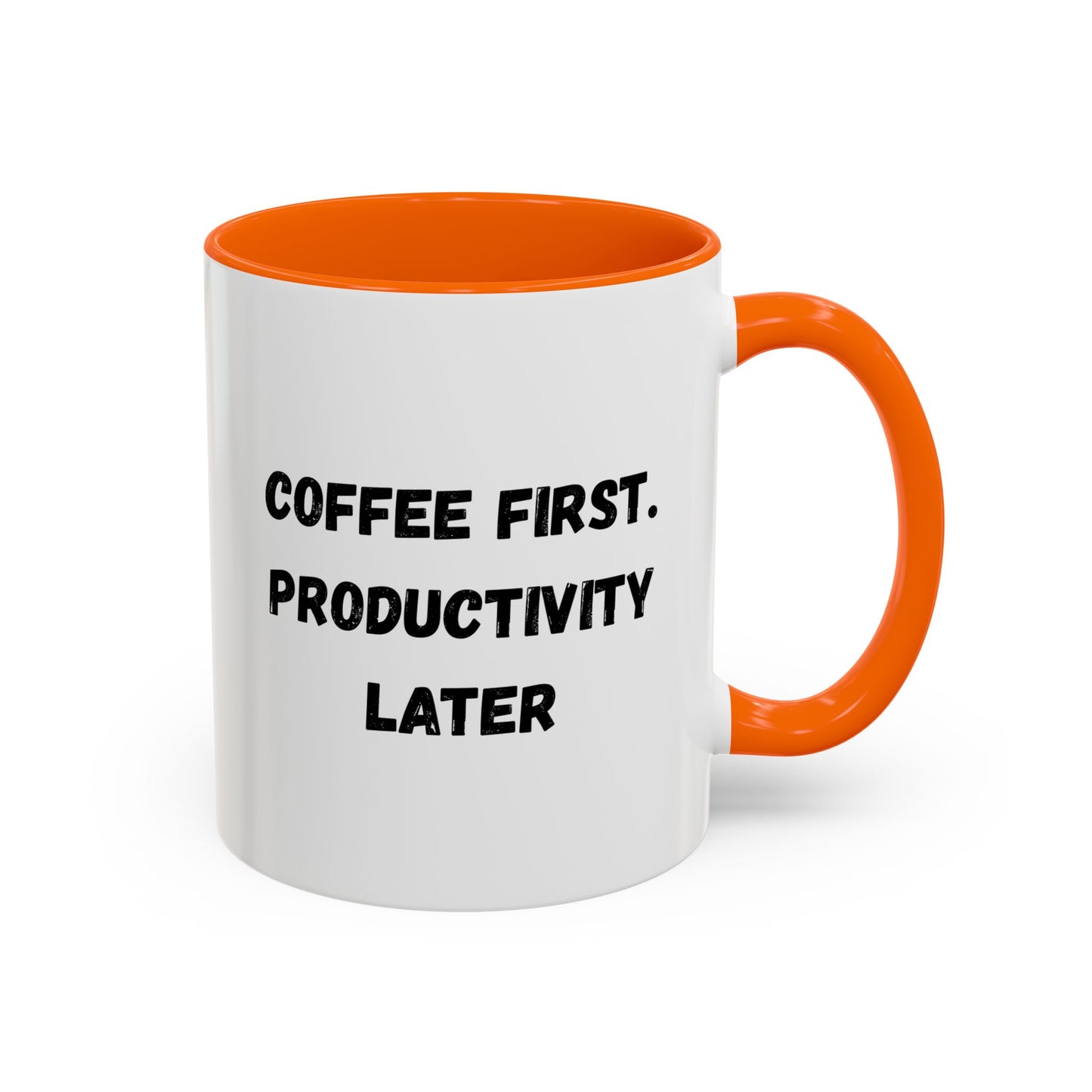 Coffee First Productivity Later Mug - Fun Office Gift, Motivational Coffee Cup, Black Handle Mug, Home Office Decor, Thoughtful Gift