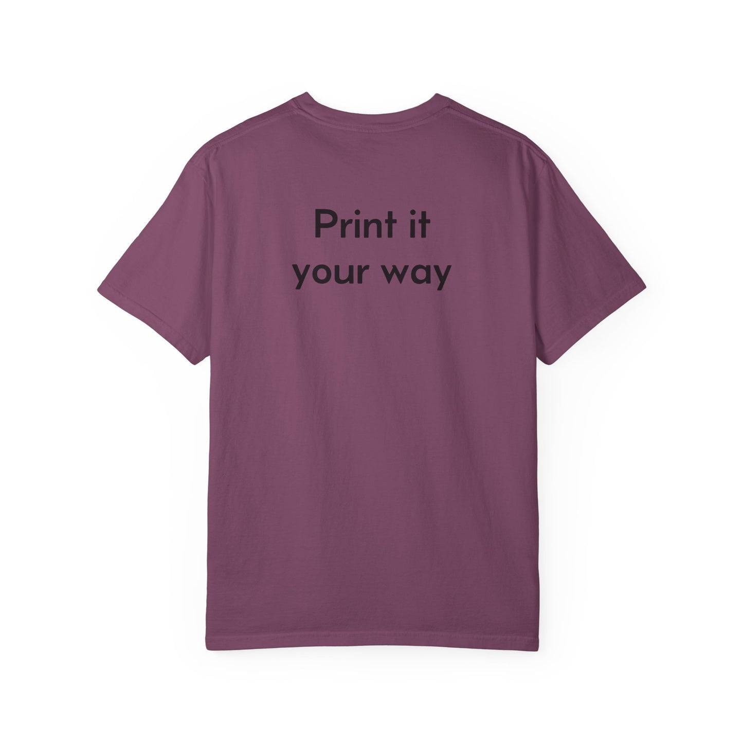 Design Your Own Garment-Dyed T-Shirt — TRV08 Custom Tee