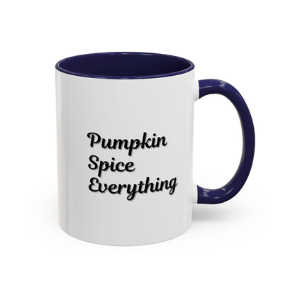 Pumpkin Spice Everything Accent Coffee Mug — Fall Seasonal 11/15oz