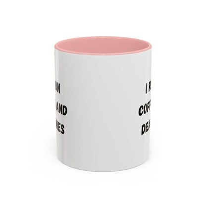 I Run on Coffee and Deadlines Mug, Motivational Coffee Cup, Office Mug, Gift for Writers, Caffeine Lover's Mug, Funny Coffee Cup