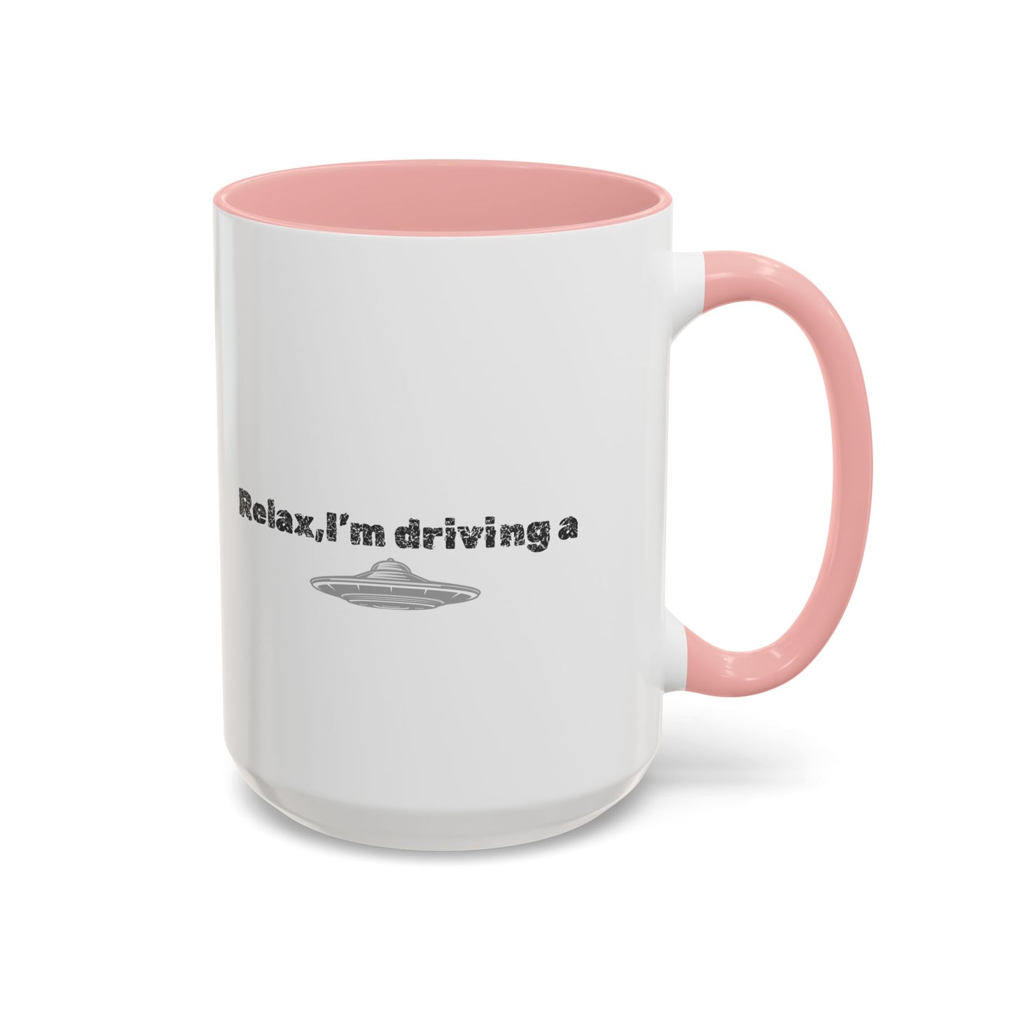 Coffee Mug — “Relax, I’m Driving” UFO Accent Ceramic Mug (11/15 oz)