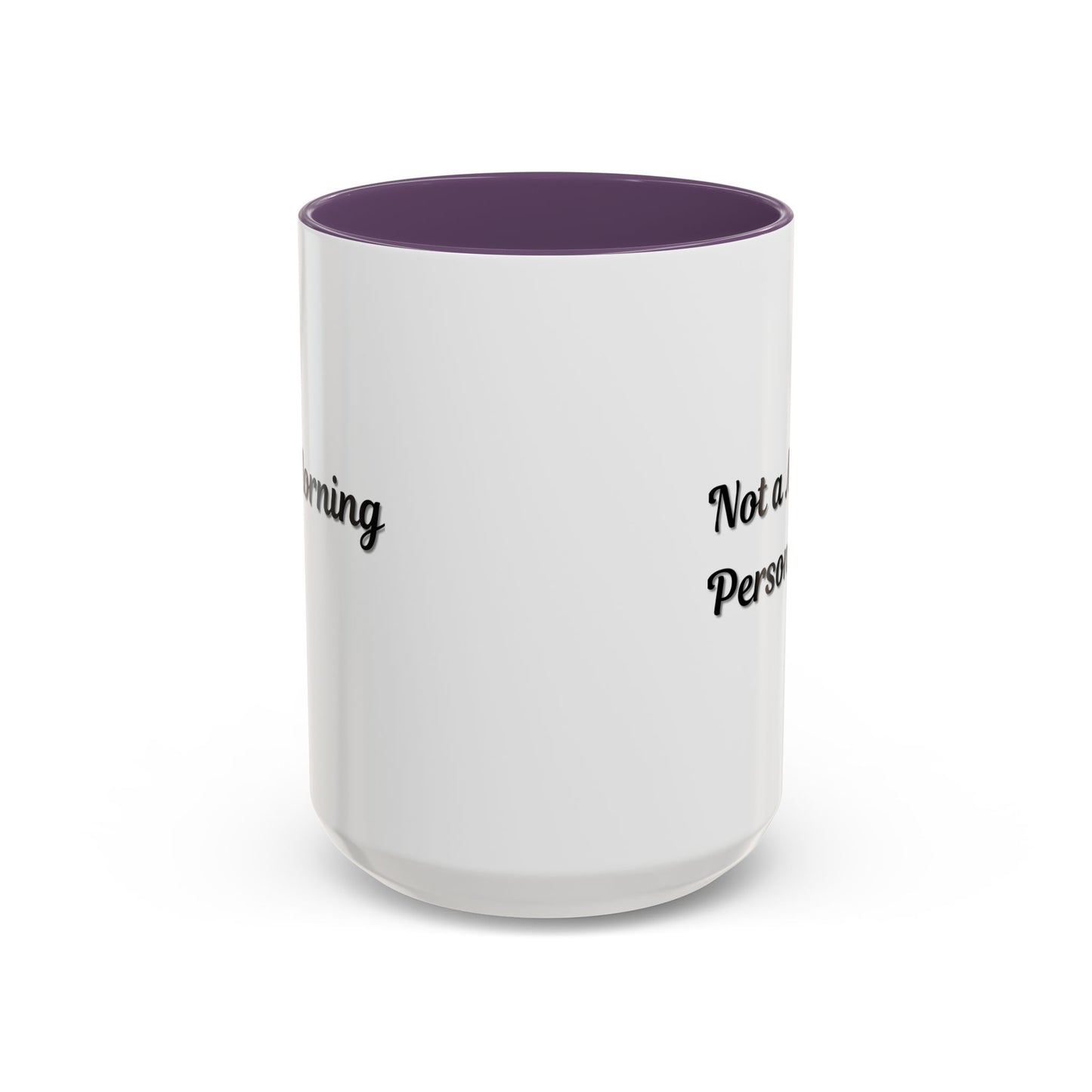 Not a Morning Person Coffee Mug - Funny Accent Mug for Coffee Lovers, 11/15oz