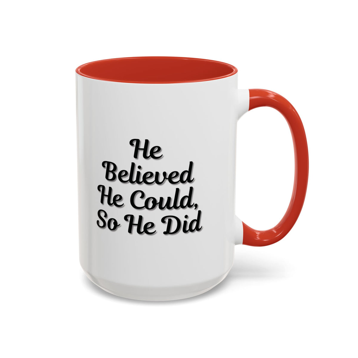 Printify "He Believed He Could So He Did" inspirational coffee mug with bold text on a white ceramic mug.