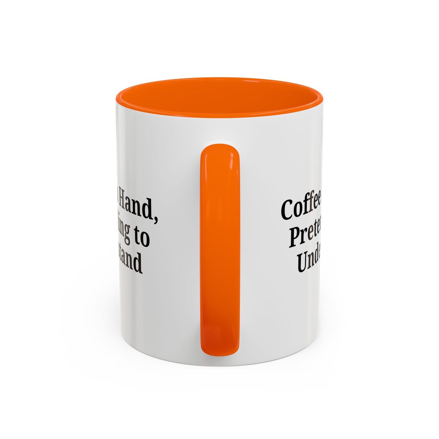 Coffee Humor Mug - "Coffee in Hand, Pretending to Understand" - TRV