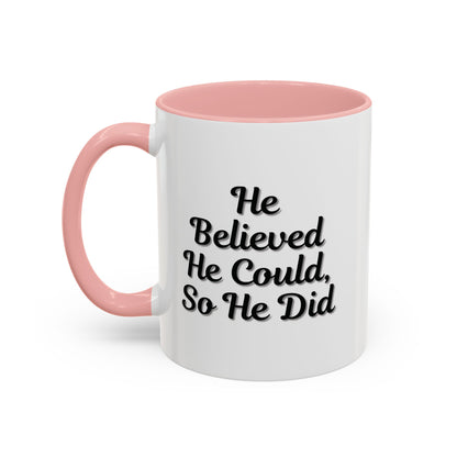 Printify inspirational coffee mug with the quote "He believed he could so he did" in black text on a white ceramic mug.