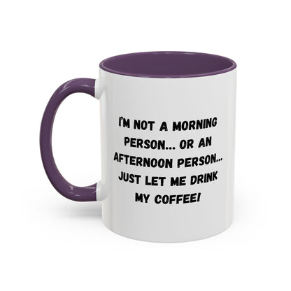 Funny Coffee Mug for Night Owls, I'm Not a Morning Person Mug, Gift for Coffee Lovers, Unique Drinkware, Humor Mug