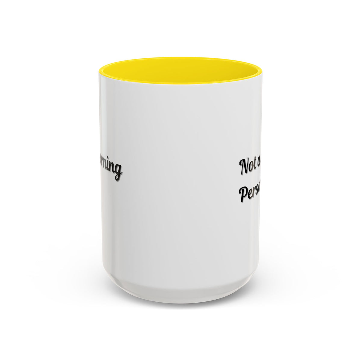 Ceramic coffee mug with "Not a Morning Person" print in 11oz or 15oz size, designed for morning coffee or tea.