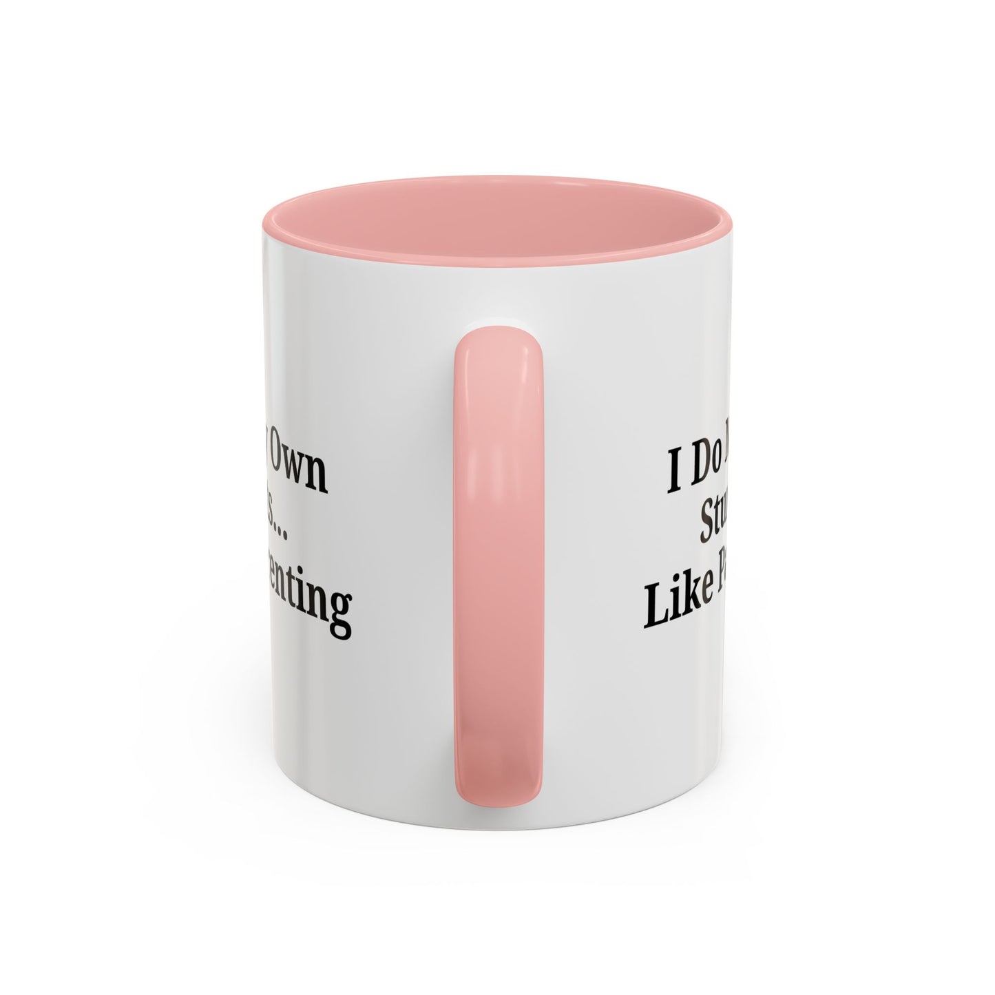 Funny Parenting Coffee Mug – "I Do My Own Stunts" – 11oz & 15oz - TRV