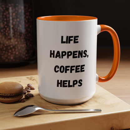 Life Happens Coffee Mug - Inspirational Coffee Cup, Gift for Coffee Lovers, Motivational Mug, Black Accent Mug, Coffee Humor