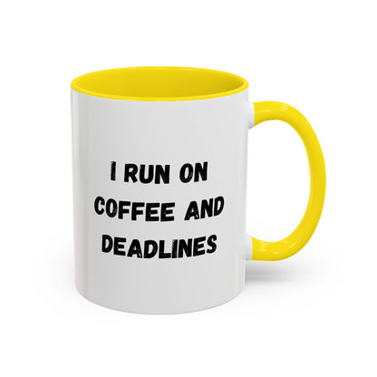 I Run on Coffee and Deadlines Mug, Motivational Coffee Cup, Office Mug, Gift for Writers, Caffeine Lover's Mug, Funny Coffee Cup