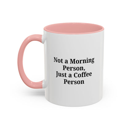 Not a Morning Person Coffee Mug, Fun Coffee Lover Gift, Black Accent Mug, Perfect for Coffee Addicts, Funny Drinkware