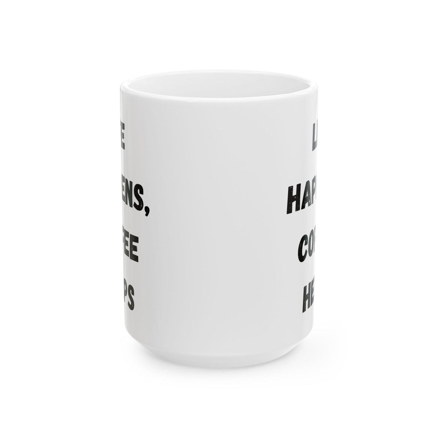 Inspirational Ceramic Mug - 11oz & 15oz - Perfect Gift for Coffee Lovers - TRV