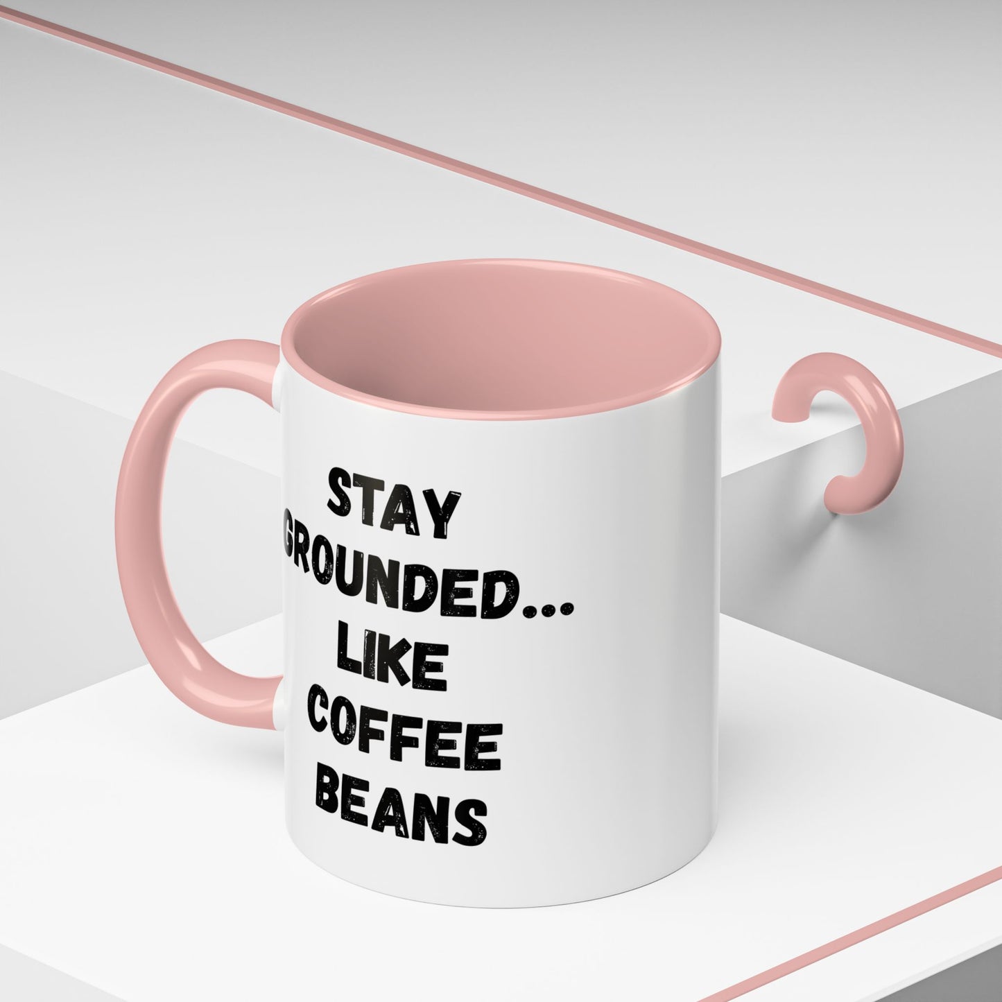 Grounded Coffee Mug, Inspirational Coffee Cup, Motivational Drinkware, Gift for Coffee Lovers, Funny Coffee Mug