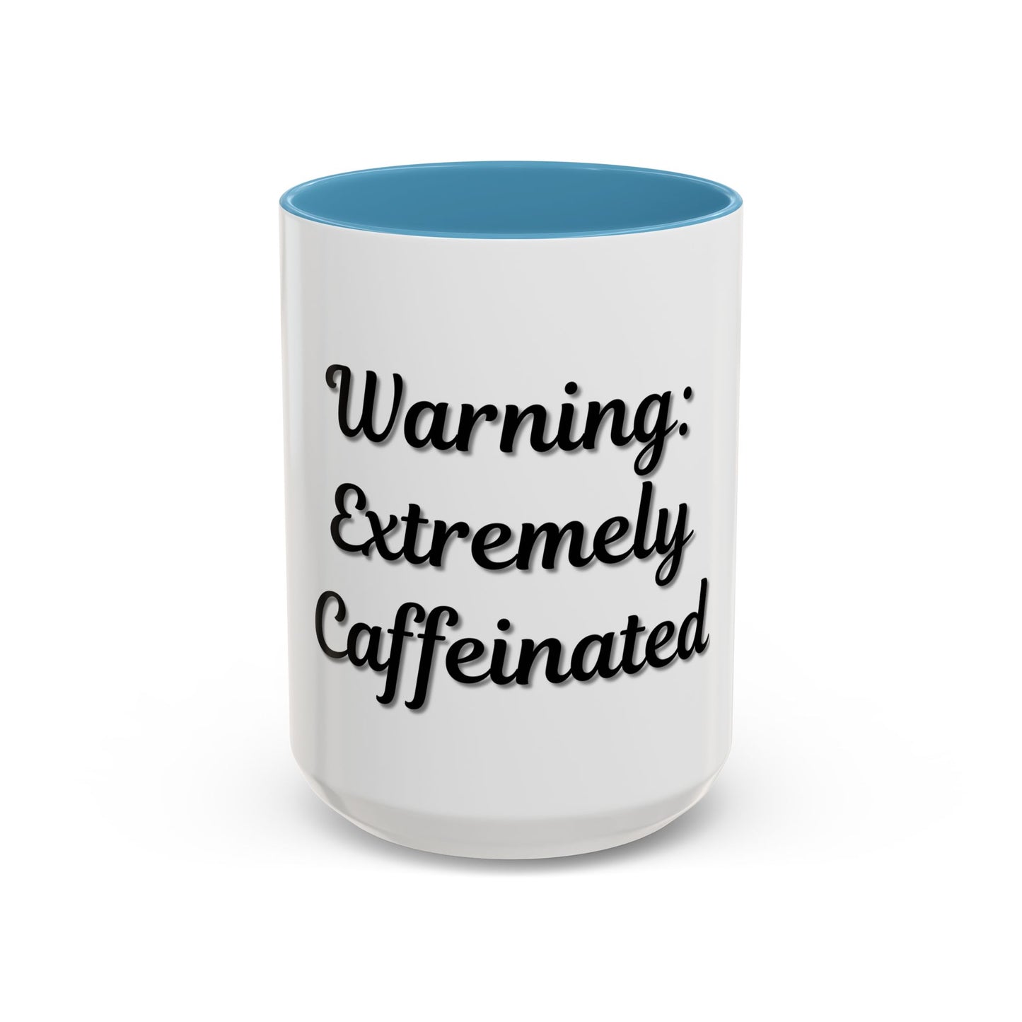 Funny Warning Coffee Mug - Extremely Caffeinated | Perfect Gift for Coffee Lovers - TRV
